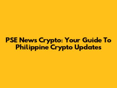 PSE News Crypto: Your Guide To Philippine Crypto Updates