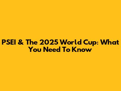 PSEI & The 2025 World Cup: What You Need To Know