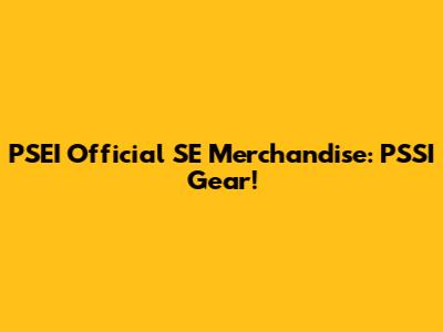 PSEI Official SE Merchandise: PSSI Gear!