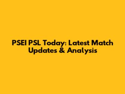 PSEI PSL Today: Latest Match Updates & Analysis