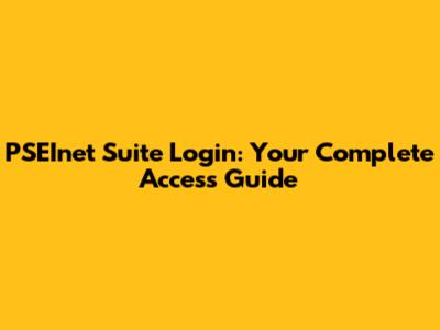 PSEInet Suite Login: Your Complete Access Guide