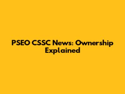 PSEO CSSC News: Ownership Explained