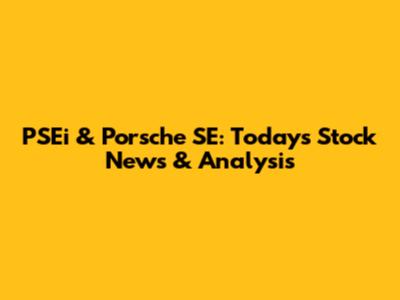 PSEi & Porsche SE: Today's Stock News & Analysis