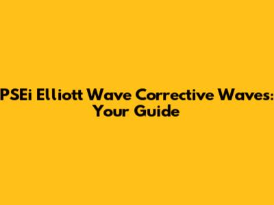 PSEi Elliott Wave Corrective Waves: Your Guide