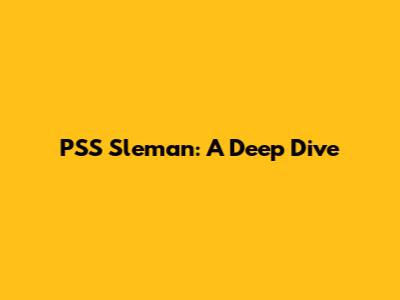 PSS Sleman: A Deep Dive