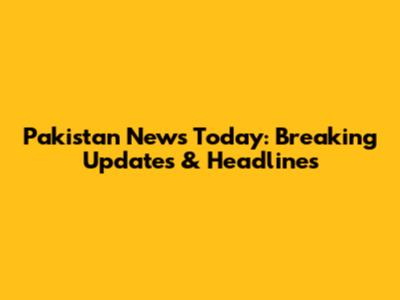 Pakistan News Today: Breaking Updates & Headlines