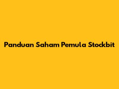 Panduan Saham Pemula Stockbit