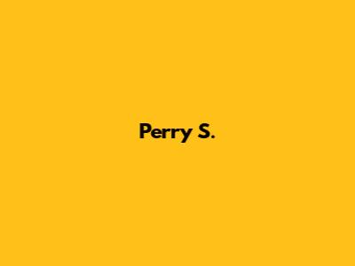 Perry S.