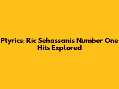 Plyrics: Ric Sehassani's Number One Hits Explored