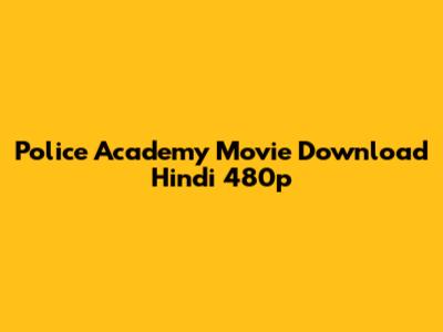 Police Academy Movie Download Hindi 480p
