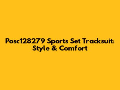 Posc128279 Sports Set Tracksuit: Style & Comfort