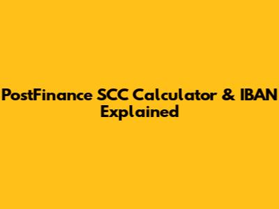 PostFinance SCC Calculator & IBAN Explained