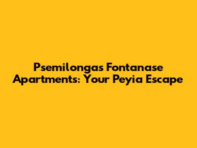 Psemilongas Fontanase Apartments: Your Peyia Escape