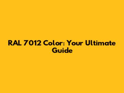 RAL 7012 Color: Your Ultimate Guide