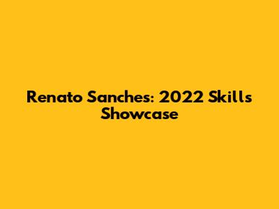 Renato Sanches: 2022 Skills Showcase