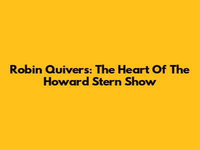 Robin Quivers: The Heart Of The Howard Stern Show
