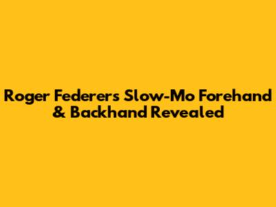 Roger Federer's Slow-Mo Forehand & Backhand Revealed