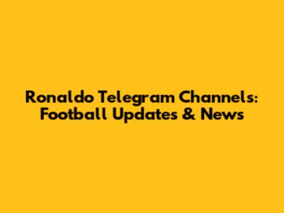 Ronaldo Telegram Channels: Football Updates & News