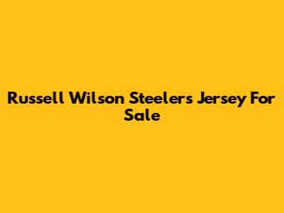 Russell Wilson Steelers Jersey For Sale