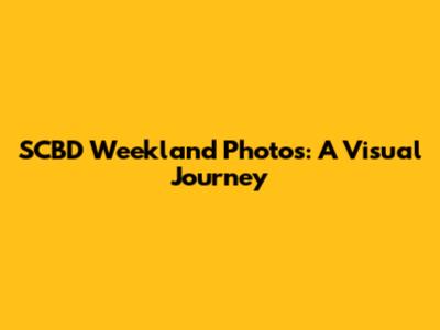 SCBD Weekland Photos: A Visual Journey