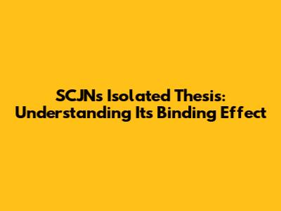 SCJN's Isolated Thesis: Understanding Its Binding Effect