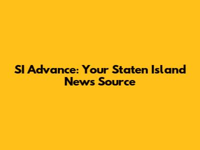 SI Advance: Your Staten Island News Source