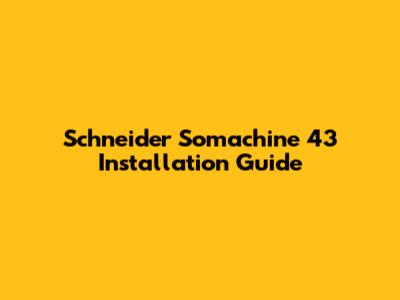 Schneider Somachine 43 Installation Guide