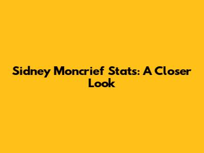Sidney Moncrief Stats: A Closer Look