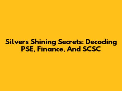 Silver's Shining Secrets: Decoding PSE, Finance, And SCSC