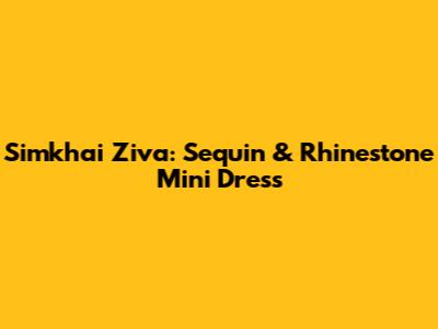 Simkhai Ziva: Sequin & Rhinestone Mini Dress