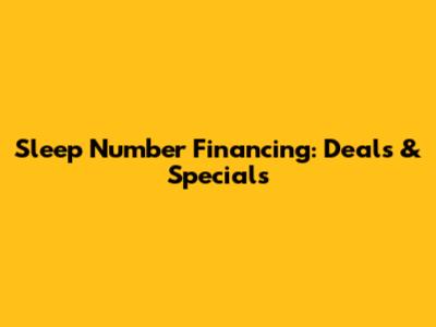 Sleep Number Financing: Deals & Specials