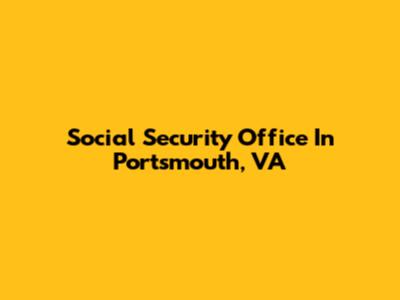 Social Security Office In Portsmouth, VA