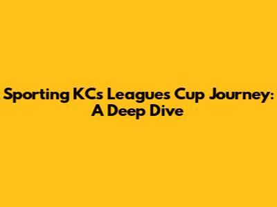 Sporting KC's Leagues Cup Journey: A Deep Dive