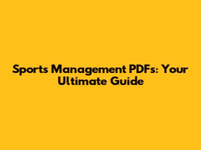 Sports Management PDFs: Your Ultimate Guide