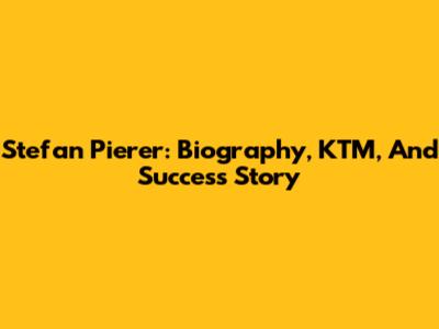 Stefan Pierer: Biography, KTM, And Success Story