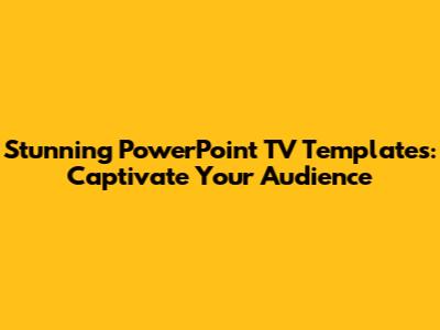 Stunning PowerPoint TV Templates: Captivate Your Audience