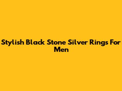 Stylish Black Stone Silver Rings For Men