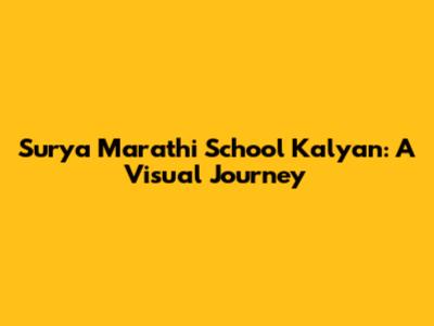 Surya Marathi School Kalyan: A Visual Journey
