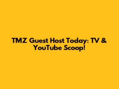 TMZ Guest Host Today: TV & YouTube Scoop!