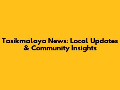 Tasikmalaya News: Local Updates & Community Insights