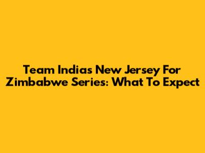 Team India's New Jersey For Zimbabwe Series: What To Expect
