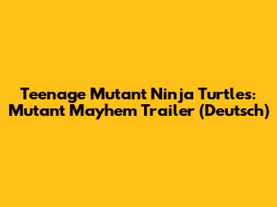 Teenage Mutant Ninja Turtles: Mutant Mayhem Trailer (Deutsch)