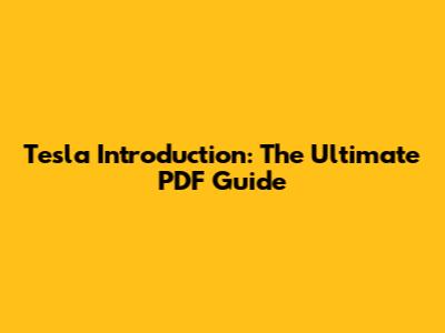 Tesla Introduction: The Ultimate PDF Guide