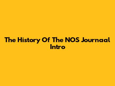 The History Of The NOS Journaal Intro