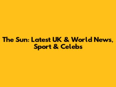 The Sun: Latest UK & World News, Sport & Celebs