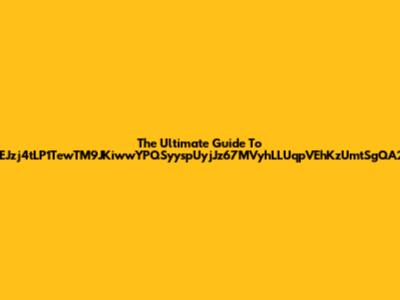 The Ultimate Guide To ZPGSSSPEJzj4tLP1TewTM9JKiwwYPQSyyspUyjJz67MVyhLLUqpVEhKzUmtSgQA2PcMewzs