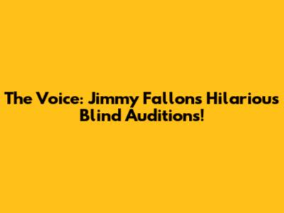 The Voice: Jimmy Fallon's Hilarious Blind Auditions!