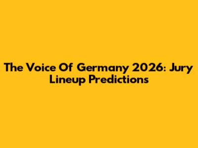 The Voice Of Germany 2026: Jury Lineup Predictions