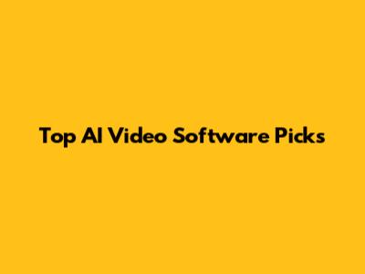 Top AI Video Software Picks