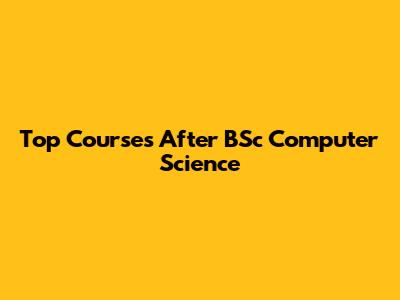 Top Courses After BSc Computer Science